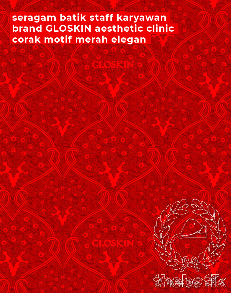 Seragam Batik Staff Karyawan Brand GLOSKIN Aesthetic Clinic Corak Motif Merah Elegan