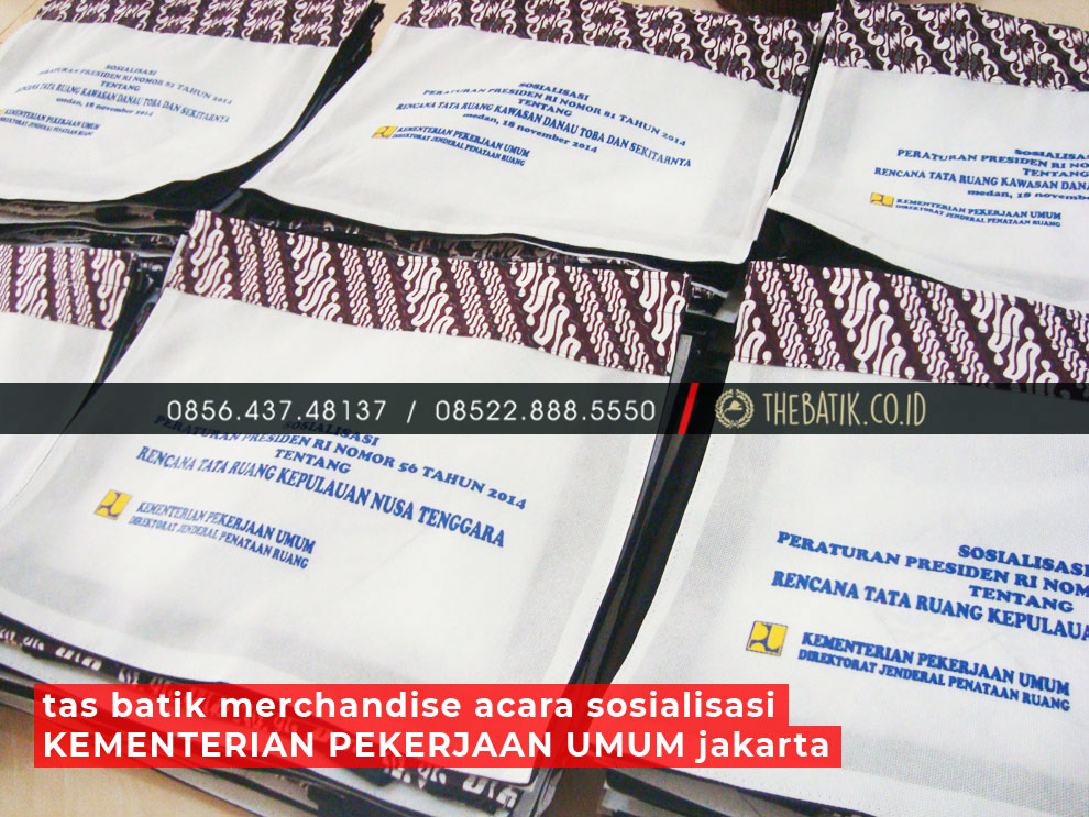 Tas Batik Merchandise Acara Sosialisasi KEMENTERIAN PEKERJAAN UMUM Jakarta