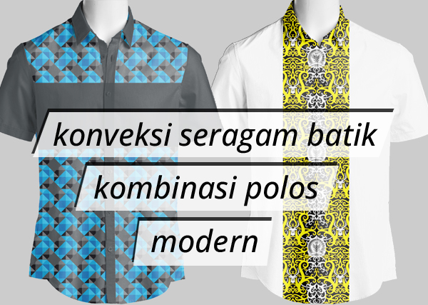 KONVEKSI SERAGAM BATIK KOMBINASI POLOS MODERN