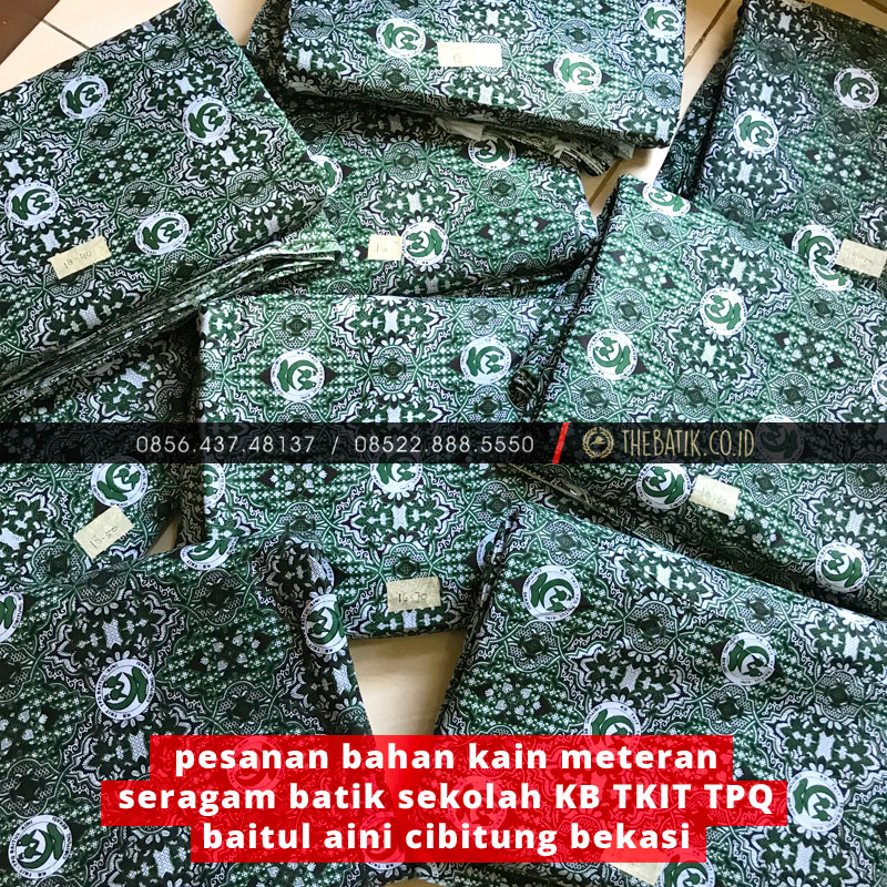 Pesanan Bahan Kain Meteran Seragam Batik Sekolah KB TKIT TPQ Baitul Aini Cibitung Bekasi