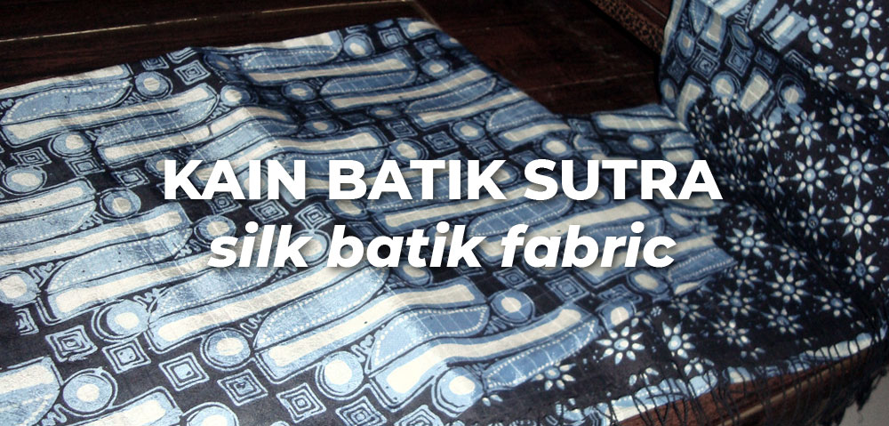 KAIN BATIK SUTRA silk batik fabrics